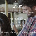 Dating app Whim lets you go on a date on a whim!