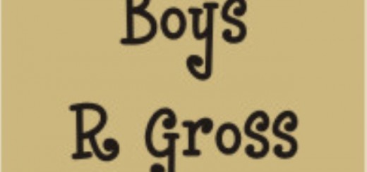 boys r gross