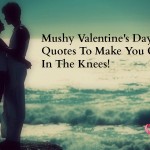 20 Mushy Valentine’s Day Love Quotes To Make You Go Weak In The Knees