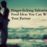 10 Valentine’s Day Food Ideas You Can Whip Up For Your Partner