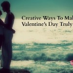 14 Creative Ways To Make Your Valentine’s Day Special