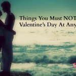 10 Things NOT To Do On Valentine’s Day