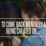 14 Helpful Tips On How To Get Over Being Cheated On