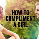 How To Compliment A Girl And Make Her Blush With Pleasure (Without Being Creepy)