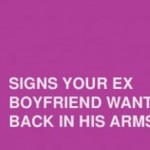 16 Strong Signs Your Ex Wants You Back In Their Life