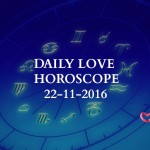 #AstroSpeak Daily Love Horoscope For 22nd  November, 2016