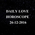 #AstroSpeak Daily Love Horoscope For 26th December, 2016