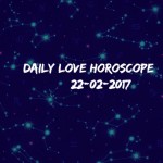 #AstroSpeak Daily Love Horoscope For 22nd February, 2017