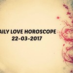 #AstroSpeak Daily Love Horoscope For 22nd March, 2017