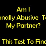 Take This Test To Find Out If You Are Emotionally Abusive Towards Your Partner