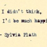 If You Haven’t Read Sylvia Plath Yet, Then You Are Missing Out On A Lot!